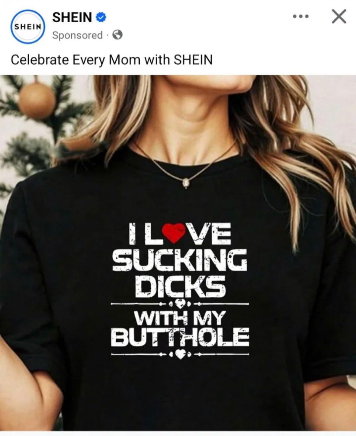 an ad from shein "celebrate every mom with SHEIN with picture of a shirt with text "I love sucking dicks with my butthole" 