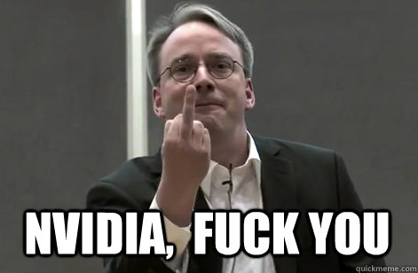 Linus Torvalds saying NVIDIA FUCK YOU