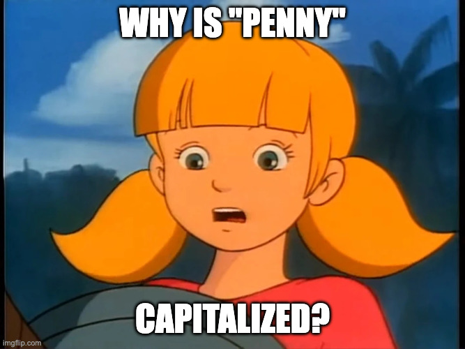 Why is "Penny" capitalized?