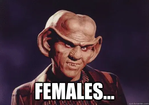 Portrait of a Farengi from Star Trek, with the caption “females” below it