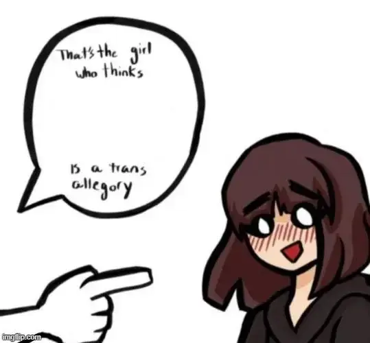 That’s the girl who thinks XXX is a trans allegory That’s the girl who thinks XXX is a trans allegory