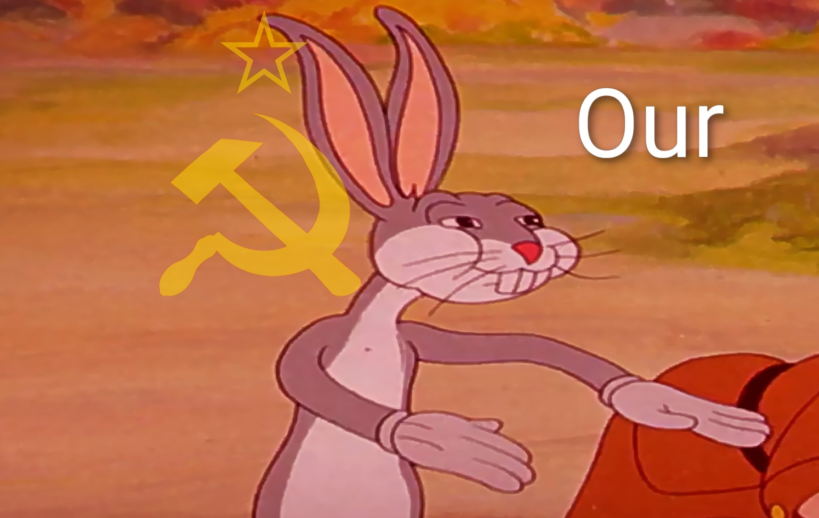 Bugs Bunny Communist "Our"