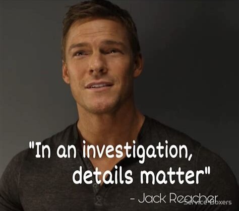 In an investigation details matter!