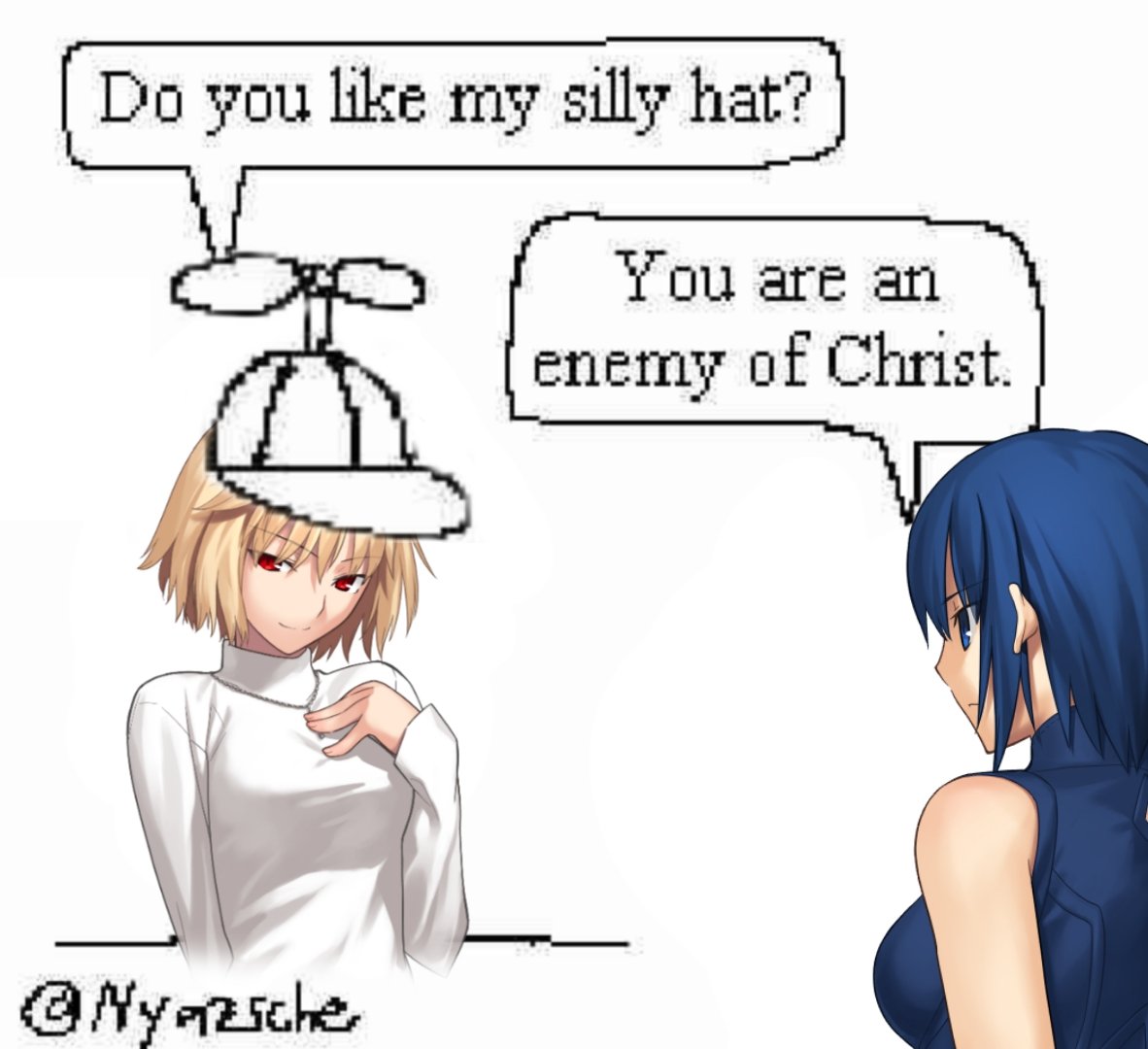 Anime girl asks "Do you like my silly hat." Instantly gets called an enemy of Christ