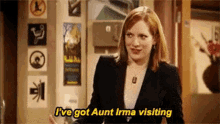 Jen from British comedy IT Crowd saying I've got Aunt Irma visiting graphic