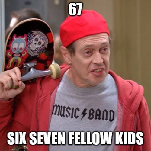 67 fellow kids