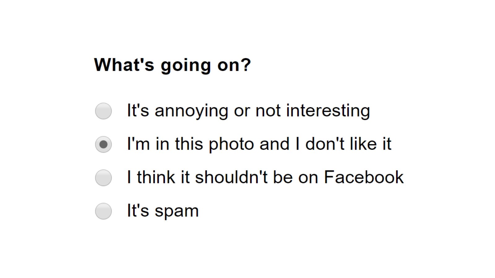 A meme which is a screenshot of the old Facebook reporting screen. The user has selected "I'm in this photo and I don't like it"