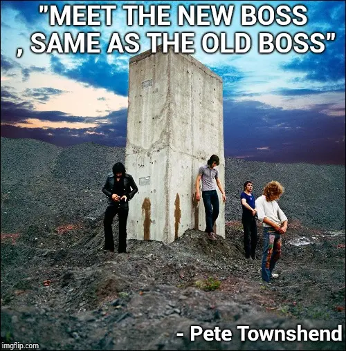meet the new boss same as the old boss